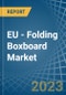 EU - Folding Boxboard - Market Analysis, Forecast, Size, Trends and Insights. Update: COVID-19 Impact - Product Thumbnail Image