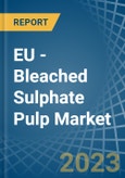 EU - Bleached Sulphate Pulp - Market Analysis, Forecast, Size, Trends and Insights. Update: COVID-19 Impact- Product Image