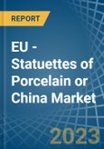 EU - Statuettes of Porcelain or China - Market Analysis, Forecast, Size, Trends and Insights. Update: COVID-19 Impact- Product Image