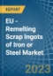 EU - Remelting Scrap Ingots of Iron or Steel - Market Analysis, Forecast, Size, Trends and Insights. Update: COVID-19 Impact - Product Thumbnail Image