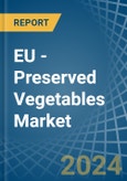 EU - Preserved Vegetables (Except Potatoes) - Market Analysis, Forecast, Size, Trends and Insights. Update: COVID-19 Impact- Product Image