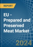 EU - Prepared and Preserved Meat - Market Analysis, Forecast, Size, Trends and Insights. Update: COVID-19 Impact- Product Image
