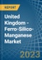 United Kingdom - Ferro-Silico-Manganese - Market Analysis, Forecast, Size, Trends and Insights. Update: COVID-19 Impact - Product Thumbnail Image