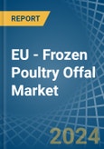 EU - Frozen Poultry Offal - Market Analysis, Forecast, Size, Trends and Insights. Update: COVID-19 Impact- Product Image