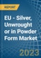 EU - Silver, Unwrought or in Powder Form - Market Analysis, Forecast, Size, Trends and insights. Update: COVID-19 Impact - Product Thumbnail Image