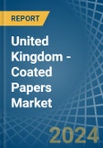 United Kingdom - Coated Papers - Market Analysis, Forecast, Size, Trends and Insights. Update: COVID-19 Impact- Product Image
