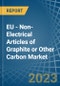 EU - Non-Electrical Articles of Graphite or Other Carbon - Market Analysis, Forecast, Size, Trends and Insights. Update: COVID-19 Impact - Product Image