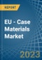 EU - Case Materials - Market Analysis, Forecast, Size, Trends and Insights. Update: COVID-19 Impact - Product Thumbnail Image