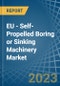 EU - Self-Propelled Boring or Sinking Machinery - Market Analysis, Forecast, Size, Trends and Insights. Update: COVID-19 Impact - Product Thumbnail Image
