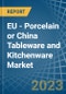 EU - Porcelain or China Tableware and Kitchenware - Market Analysis, Forecast, Size, Trends and Insights. Update: COVID-19 Impact - Product Image