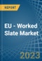 EU - Worked Slate - Market Analysis, Forecast, Size, Trends and Insights. Update: COVID-19 Impact - Product Thumbnail Image