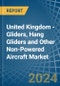 United Kingdom - Gliders, Hang Gliders and Other Non-Powered Aircraft - Market Analysis, Forecast, Size, Trends and Insights. Update: COVID-19 Impact - Product Thumbnail Image