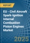 EU - Civil Aircraft Spark-Ignition Internal Combustion Piston Engines - Market Analysis, Forecast, Size, Trends and Insights. Update: COVID-19 Impact - Product Image