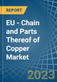 EU - Chain and Parts Thereof of Copper - Market Analysis, Forecast, Size, Trends and Insights. Update: COVID-19 Impact- Product Image