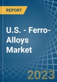 U.S. - Ferro-Alloys - Market Analysis, Forecast, Size, Trends and Insights. Update: COVID-19 Impact- Product Image