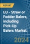 EU - Straw or Fodder Balers, including Pick-Up Balers - Market Analysis, Forecast, Size, Trends and Insights. Update: COVID-19 Impact - Product Thumbnail Image