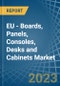 EU - Boards, Panels, Consoles, Desks and Cabinets - Market Analysis, Forecast, Size, Trends and Insights. Update: COVID-19 Impact - Product Thumbnail Image