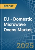 EU - Domestic Microwave Ovens - Market Analysis, Forecast, Size, Trends and Insights. Update: COVID-19 Impact- Product Image