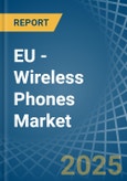 EU - Wireless Phones - Market Analysis, Forecast, Size, Trends and Insights. Update: COVID-19 Impact- Product Image