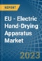 EU - Electric Hand-Drying Apparatus - Market Analysis, Forecast, Size, Trends and Insights. Update: COVID-19 Impact - Product Thumbnail Image