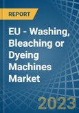 EU - Washing, Bleaching or Dyeing Machines - Market Analysis, Forecast, Size, Trends and Insights. Update: COVID-19 Impact- Product Image