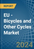 EU - Bicycles and Other Cycles - Market Analysis, Forecast, Size, Trends and Insights. Update: COVID-19 Impact- Product Image