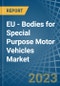 EU - Bodies for Special Purpose Motor Vehicles - Market Analysis, forecast, Size, Trends and Insights. Update: COVID-19 Impact - Product Thumbnail Image