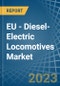 EU - Diesel-Electric Locomotives - Market Analysis, Forecast, Size, Trends and Insights. Update: COVID-19 Impact - Product Image