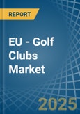 EU - Golf Clubs - Market Analysis, Forecast, Size, Trends and Insights. Update: COVID-19 Impact- Product Image