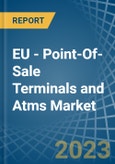 EU - Point-Of-Sale Terminals and Atms - Market Analysis, Forecast, Size, Trends and Insights. Update: COVID-19 Impact- Product Image