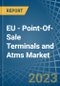 EU - Point-Of-Sale Terminals and Atms - Market Analysis, Forecast, Size, Trends and Insights. Update: COVID-19 Impact - Product Thumbnail Image