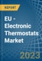 EU - Electronic Thermostats - Market Analysis, Forecast, Size, Trends and Insights. Update: COVID-19 Impact - Product Thumbnail Image