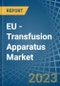 EU - Transfusion Apparatus - Market Analysis, Forecast, Size, Trends and Insights. Update: COVID-19 Impact - Product Image