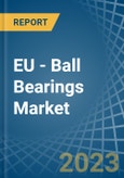 EU - Ball Bearings - Market Analysis, Forecast, Size, Trends and Insights. Update: COVID-19 Impact- Product Image