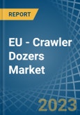 EU - Crawler Dozers - Market Analysis, Forecast, Size, Trends and Insights. Update: COVID-19 Impact- Product Image