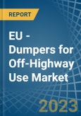 EU - Dumpers for Off-Highway Use - Market Analysis, forecast, Size, Trends and Insights. Update: COVID-19 Impact- Product Image