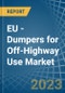 EU - Dumpers for Off-Highway Use - Market Analysis, forecast, Size, Trends and Insights. Update: COVID-19 Impact - Product Thumbnail Image