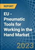 EU - Pneumatic Tools for Working in the Hand - Market Analysis, forecast, Size, Trends and insights. Update: COVID-19 Impact- Product Image