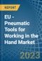 EU - Pneumatic Tools for Working in the Hand - Market Analysis, forecast, Size, Trends and insights. Update: COVID-19 Impact - Product Image