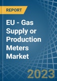 EU - Gas Supply or Production Meters - Market Analysis, Forecast, Size, Trends and Insights. Update: COVID-19 Impact- Product Image