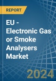 EU - Electronic Gas or Smoke Analysers - Market Analysis, Forecast, Size, Trends and Insights. Update: COVID-19 Impact- Product Image