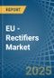 EU - Rectifiers - Market Analysis, Forecast, Size, Trends and Insights. Update: COVID-19 Impact - Product Thumbnail Image