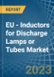 EU - Inductors for Discharge Lamps or Tubes - Market Analysis, forecast, Size, Trends and Insights. Update: COVID-19 Impact - Product Thumbnail Image