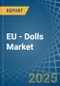 EU - Dolls - Market Analysis, Forecast, Size, Trends and Insights. Update: COVID-19 Impact - Product Thumbnail Image