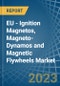 EU - Ignition Magnetos, Magneto-Dynamos and Magnetic Flywheels - Market Analysis, Forecast, Size, Trends and Insights. Update: COVID-19 Impact - Product Image