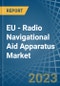 EU - Radio Navigational Aid Apparatus - Market Analysis, Forecast, Size, Trends and Insights. Update: COVID-19 Impact - Product Thumbnail Image