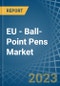 EU - Ball-Point Pens - Market Analysis, Forecast, Size, Trends and Insights. Update: COVID-19 Impact - Product Thumbnail Image
