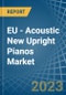 EU - Acoustic New Upright Pianos - Market Analysis, Forecast, Size, Trends and Insights. Update: COVID-19 Impact - Product Thumbnail Image