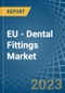 EU - Dental Fittings - Market Analysis, Forecast, Size, Trends and Insights. Update: COVID-19 Impact - Product Thumbnail Image
