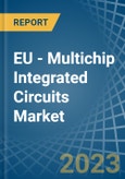EU - Multichip Integrated Circuits - Market Analysis, Forecast, Size, Trends and Insights. Update: COVID-19 Impact- Product Image